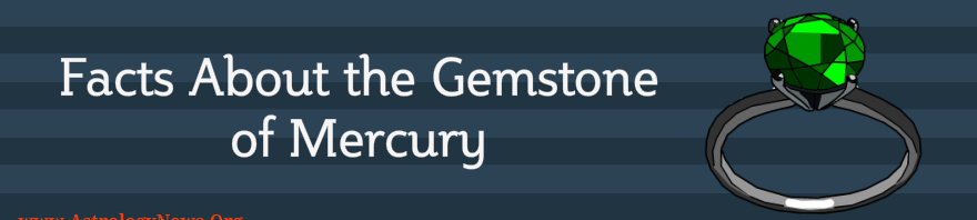 Facts About the Gemstone of Mercury