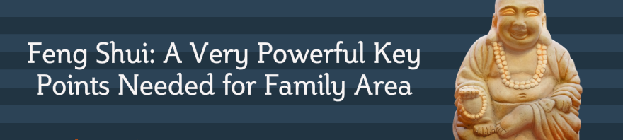 Feng Shui for Family Area